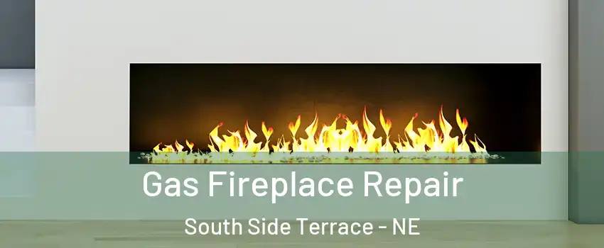Gas Fireplace Repair South Side Terrace - NE