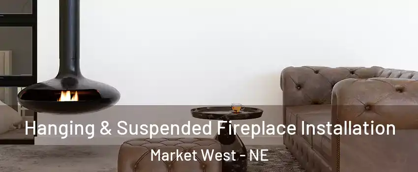 Hanging & Suspended Fireplace Installation Market West - NE