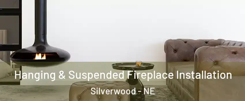 Hanging & Suspended Fireplace Installation Silverwood - NE