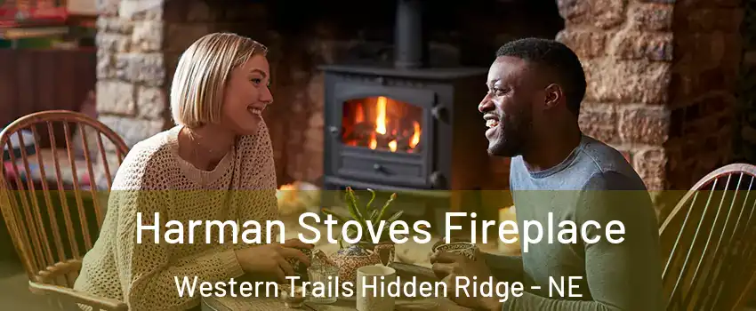 Harman Stoves Fireplace Western Trails Hidden Ridge - NE