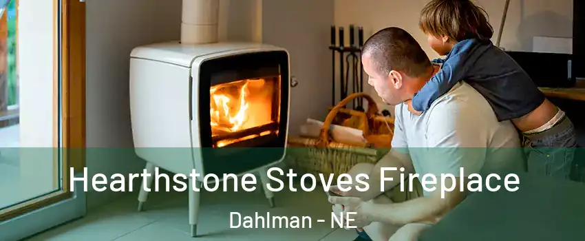 Hearthstone Stoves Fireplace Dahlman - NE