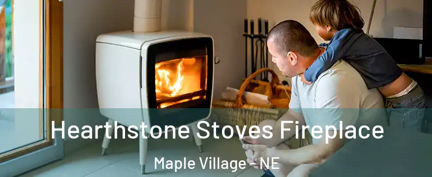 Hearthstone Stoves Fireplace Maple Village - NE