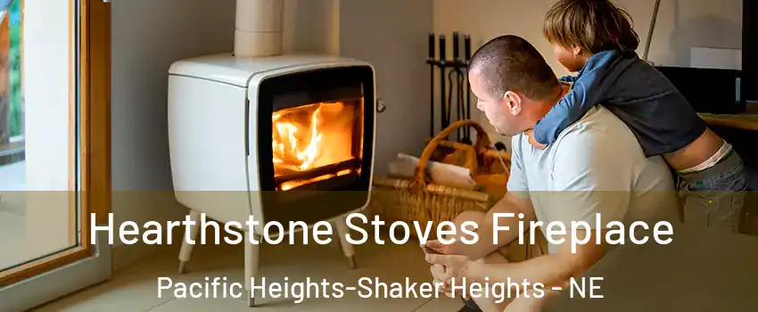 Hearthstone Stoves Fireplace Pacific Heights-Shaker Heights - NE