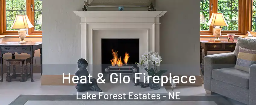 Heat & Glo Fireplace Lake Forest Estates - NE