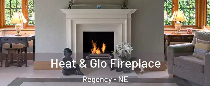 Heat & Glo Fireplace Regency - NE