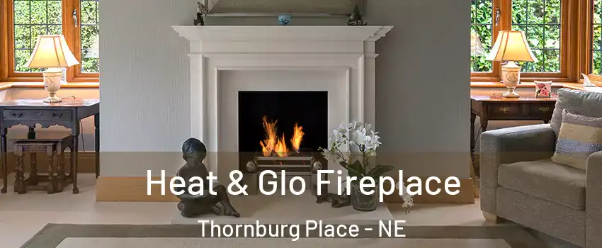 Heat & Glo Fireplace Thornburg Place - NE