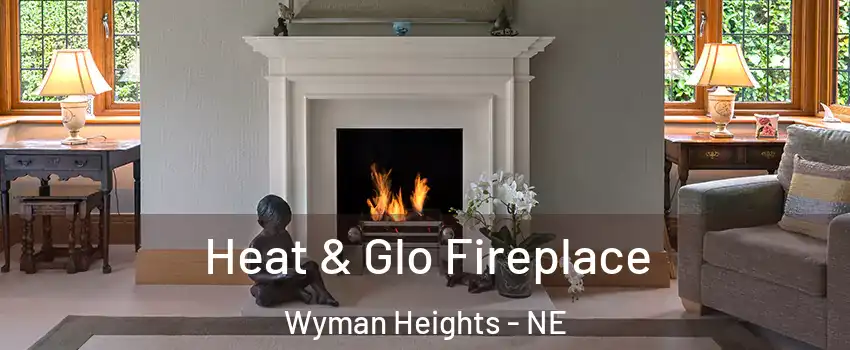 Heat & Glo Fireplace Wyman Heights - NE