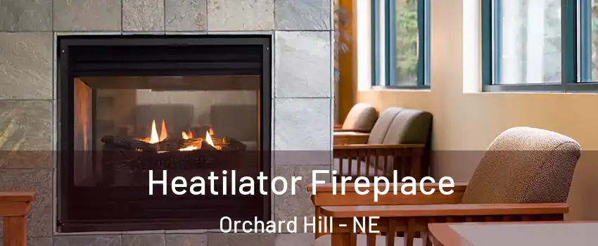Heatilator Fireplace Orchard Hill - NE