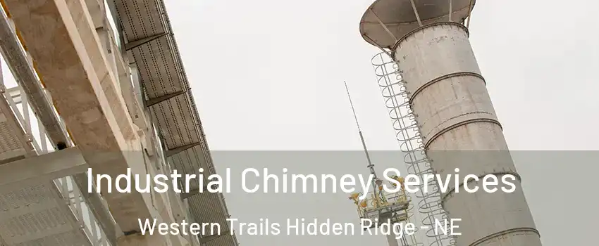 Industrial Chimney Services Western Trails Hidden Ridge - NE