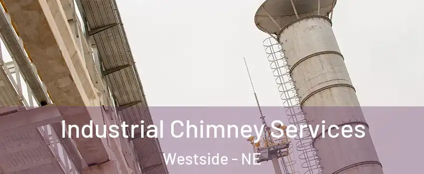 Industrial Chimney Services Westside - NE