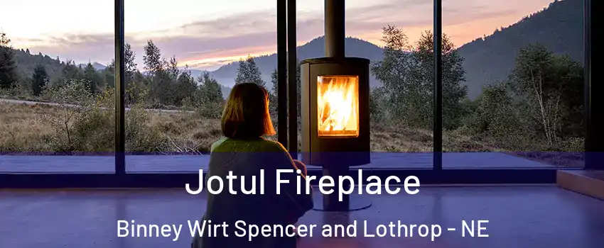 Jotul Fireplace Binney Wirt Spencer and Lothrop - NE