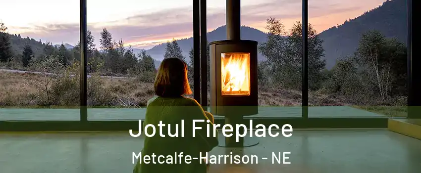 Jotul Fireplace Metcalfe-Harrison - NE