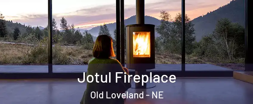 Jotul Fireplace Old Loveland - NE