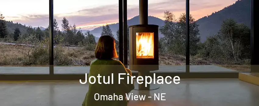Jotul Fireplace Omaha View - NE