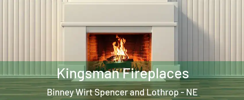 Kingsman Fireplaces Binney Wirt Spencer and Lothrop - NE