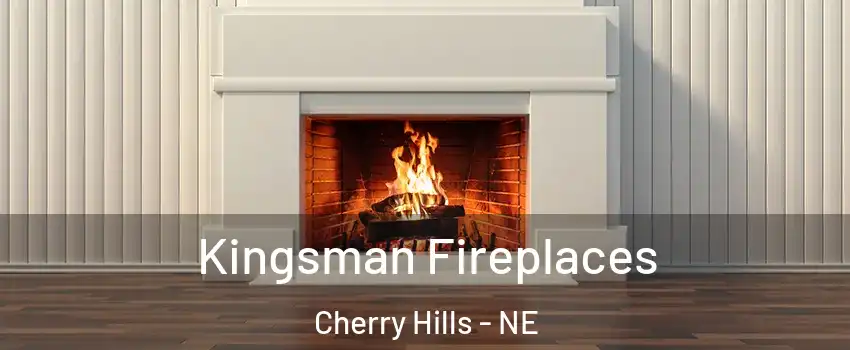 Kingsman Fireplaces Cherry Hills - NE