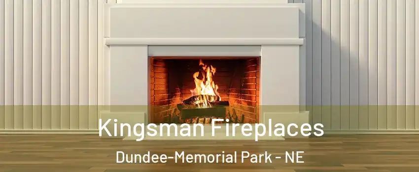 Kingsman Fireplaces Dundee-Memorial Park - NE