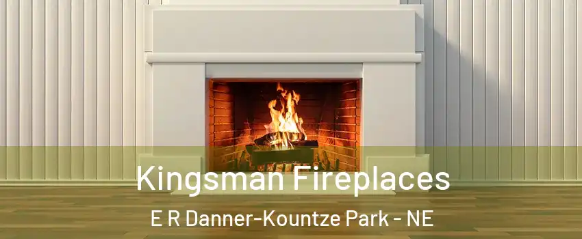 Kingsman Fireplaces E R Danner-Kountze Park - NE