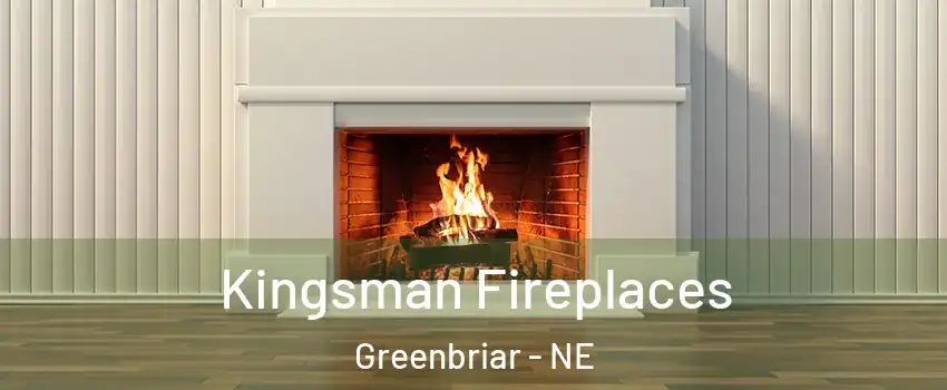 Kingsman Fireplaces Greenbriar - NE