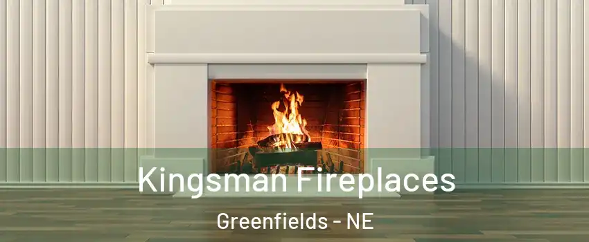 Kingsman Fireplaces Greenfields - NE