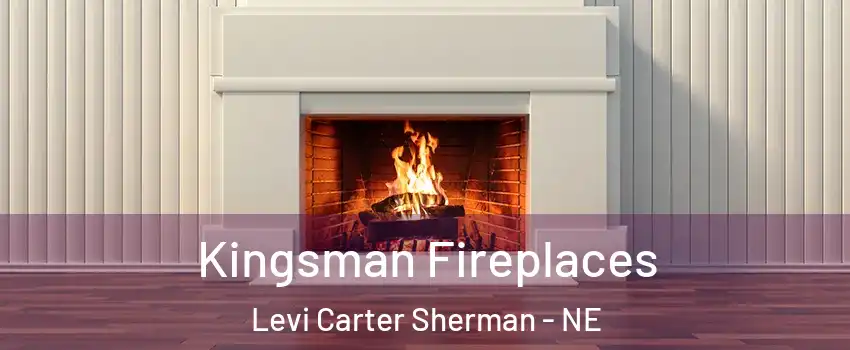 Kingsman Fireplaces Levi Carter Sherman - NE