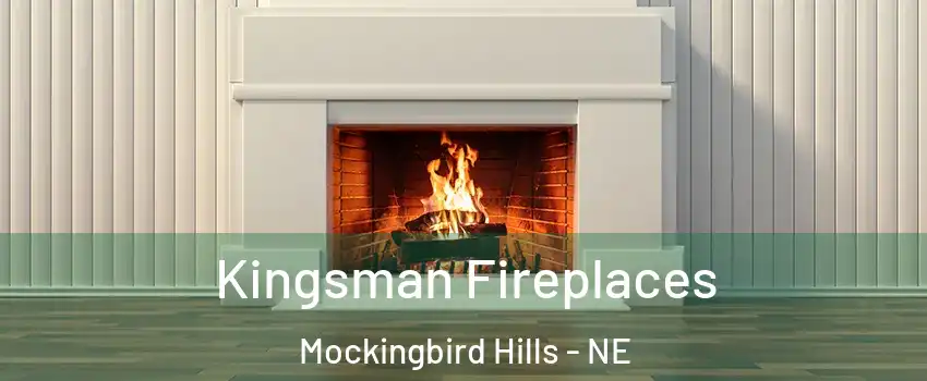 Kingsman Fireplaces Mockingbird Hills - NE