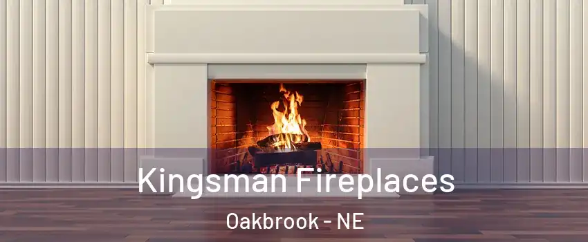 Kingsman Fireplaces Oakbrook - NE