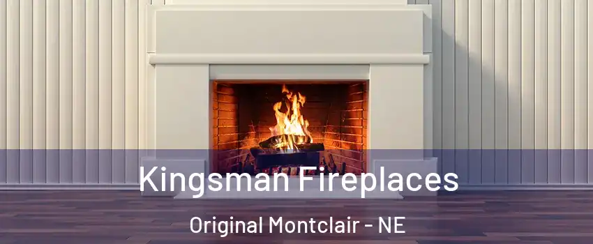 Kingsman Fireplaces Original Montclair - NE