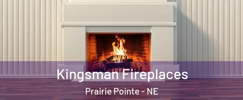 Kingsman Fireplaces Prairie Pointe - NE