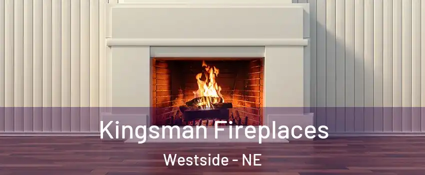 Kingsman Fireplaces Westside - NE