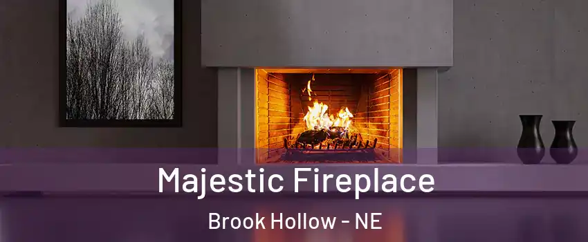 Majestic Fireplace Brook Hollow - NE