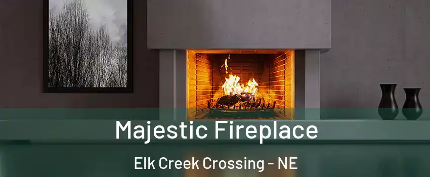 Majestic Fireplace Elk Creek Crossing - NE
