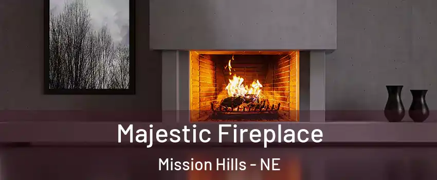 Majestic Fireplace Mission Hills - NE