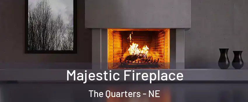 Majestic Fireplace The Quarters - NE
