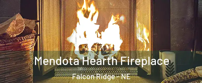 Mendota Hearth Fireplace Falcon Ridge - NE