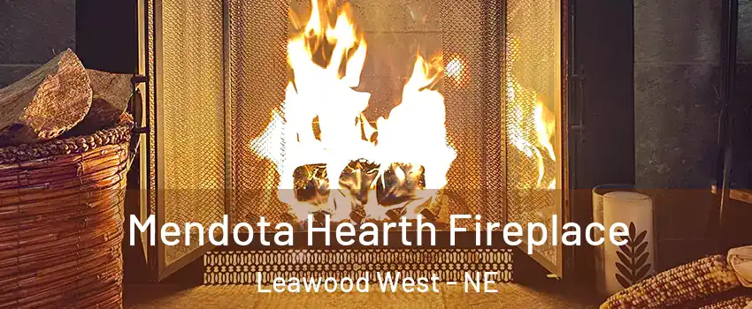 Mendota Hearth Fireplace Leawood West - NE