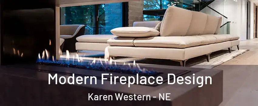 Modern Fireplace Design Karen Western - NE