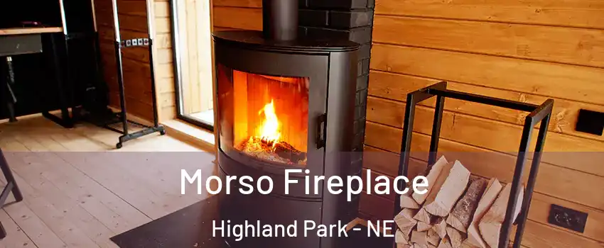 Morso Fireplace Highland Park - NE