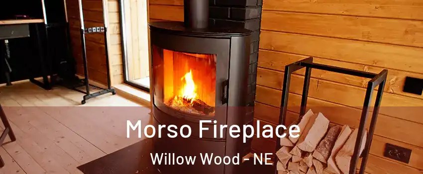 Morso Fireplace Willow Wood - NE