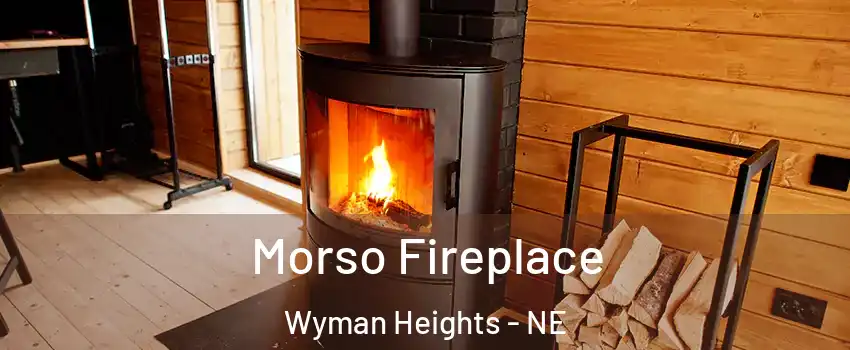Morso Fireplace Wyman Heights - NE