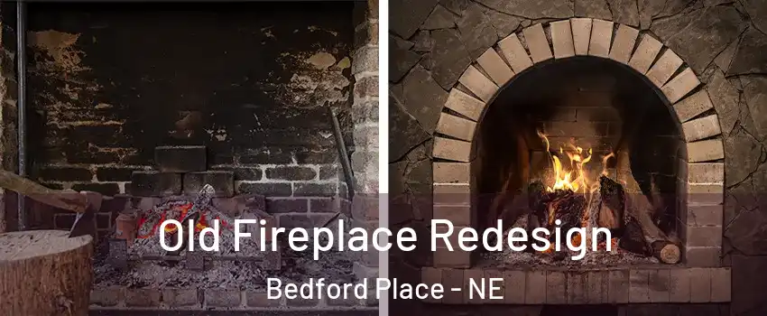 Old Fireplace Redesign Bedford Place - NE