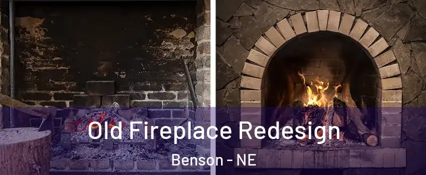 Old Fireplace Redesign Benson - NE