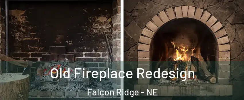 Old Fireplace Redesign Falcon Ridge - NE