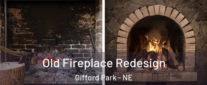Old Fireplace Redesign Gifford Park - NE