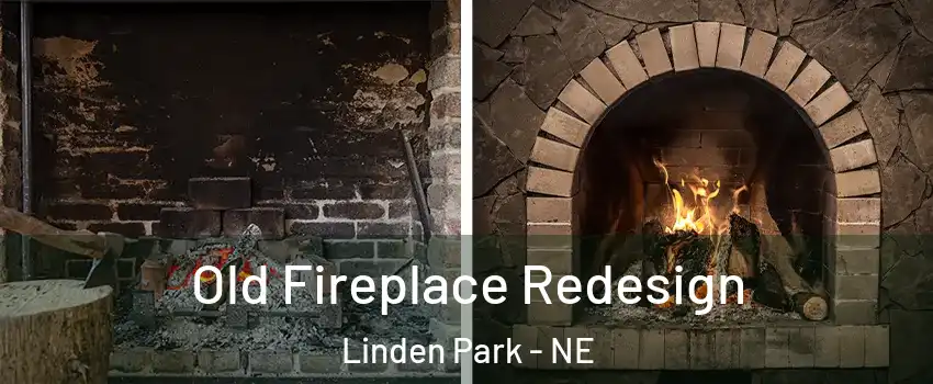Old Fireplace Redesign Linden Park - NE