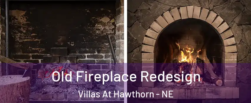 Old Fireplace Redesign Villas At Hawthorn - NE