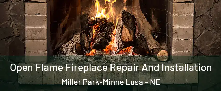 Open Flame Fireplace Repair And Installation Miller Park-Minne Lusa - NE