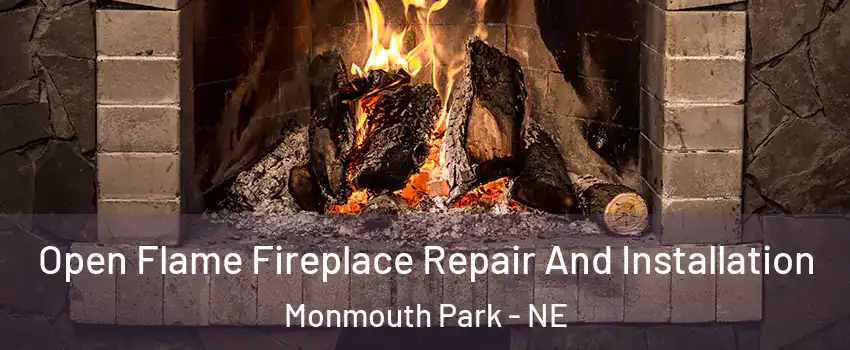 Open Flame Fireplace Repair And Installation Monmouth Park - NE