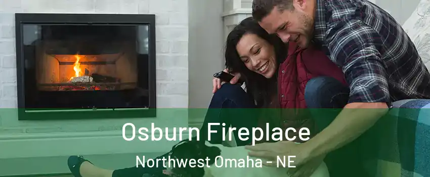 Osburn Fireplace Northwest Omaha - NE