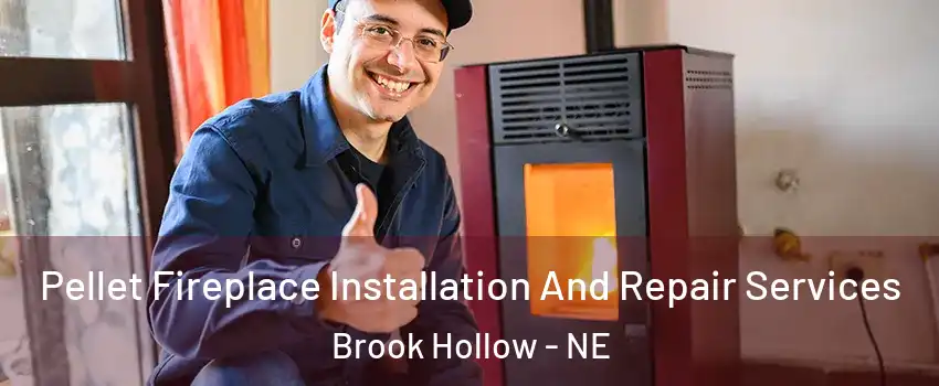 Pellet Fireplace Installation And Repair Services Brook Hollow - NE